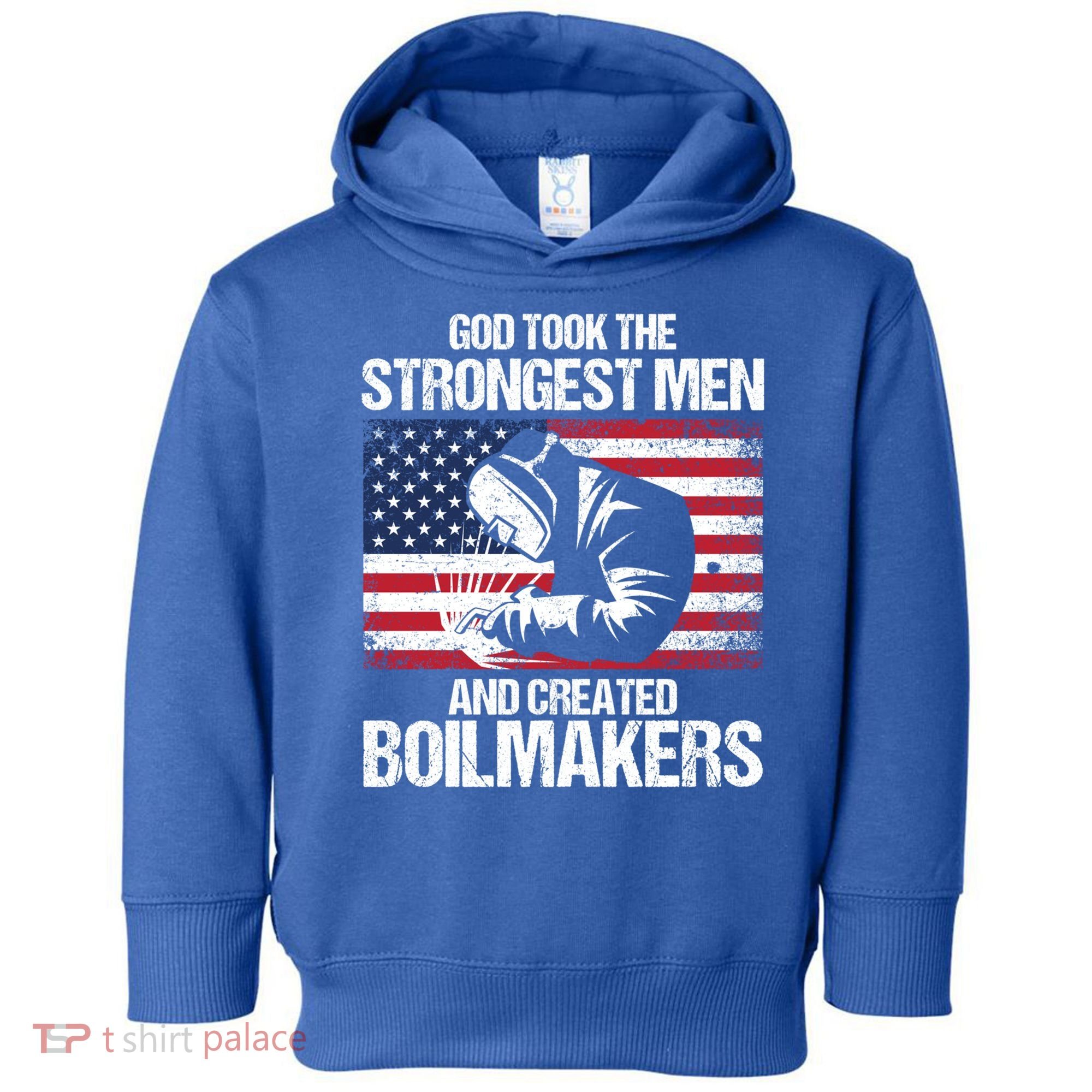 American Boilermakers Union Worker Strongest Us Flag Gift Toddler Hoodie