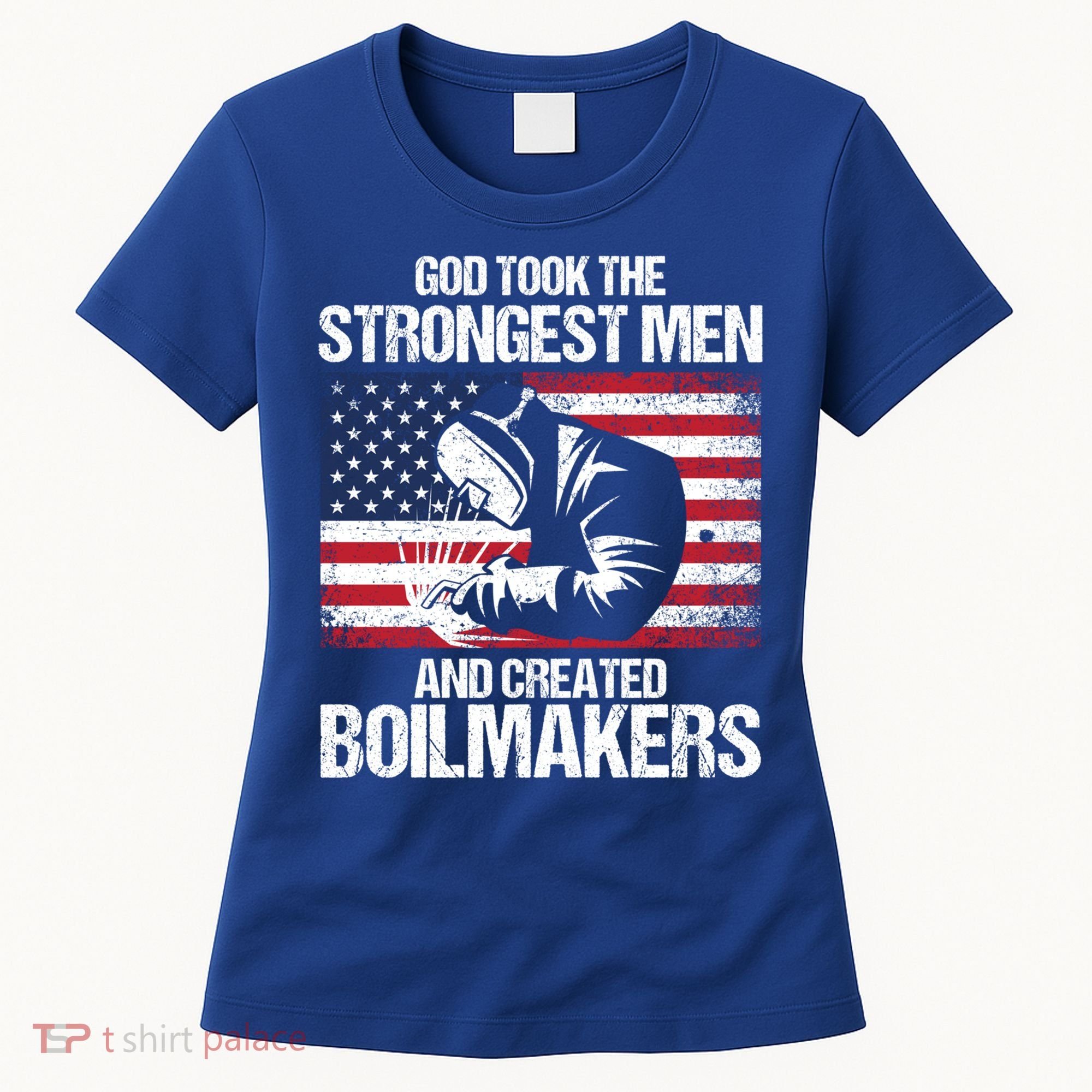American Boilermakers Union Worker Strongest Us Flag Gift Women's T-Shirt