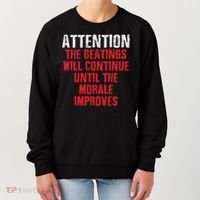 Attention Beatings Will Continue Until The Morale Improves Women's Sweatshirt thumb 0