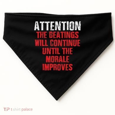 Attention Beatings Will Continue Until The Morale Improves USA-Made Doggie Bandana