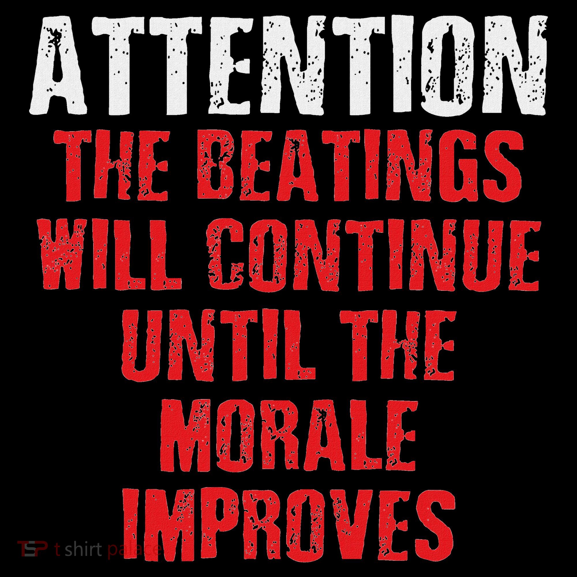 Attention Beatings Will Continue Until The Morale Improves Long Sleeve Shirt