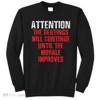 Attention Beatings Will Continue Until The Morale Improves Sweatshirt thumb 0