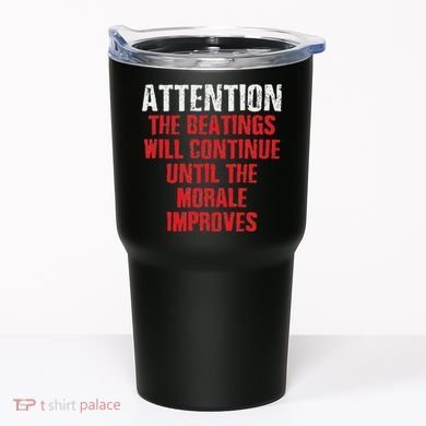 Attention Beatings Will Continue Until The Morale Improves Tumbler
