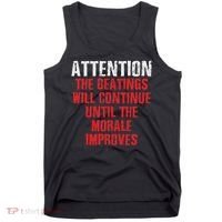 Attention Beatings Will Continue Until The Morale Improves Tank Top thumb 0