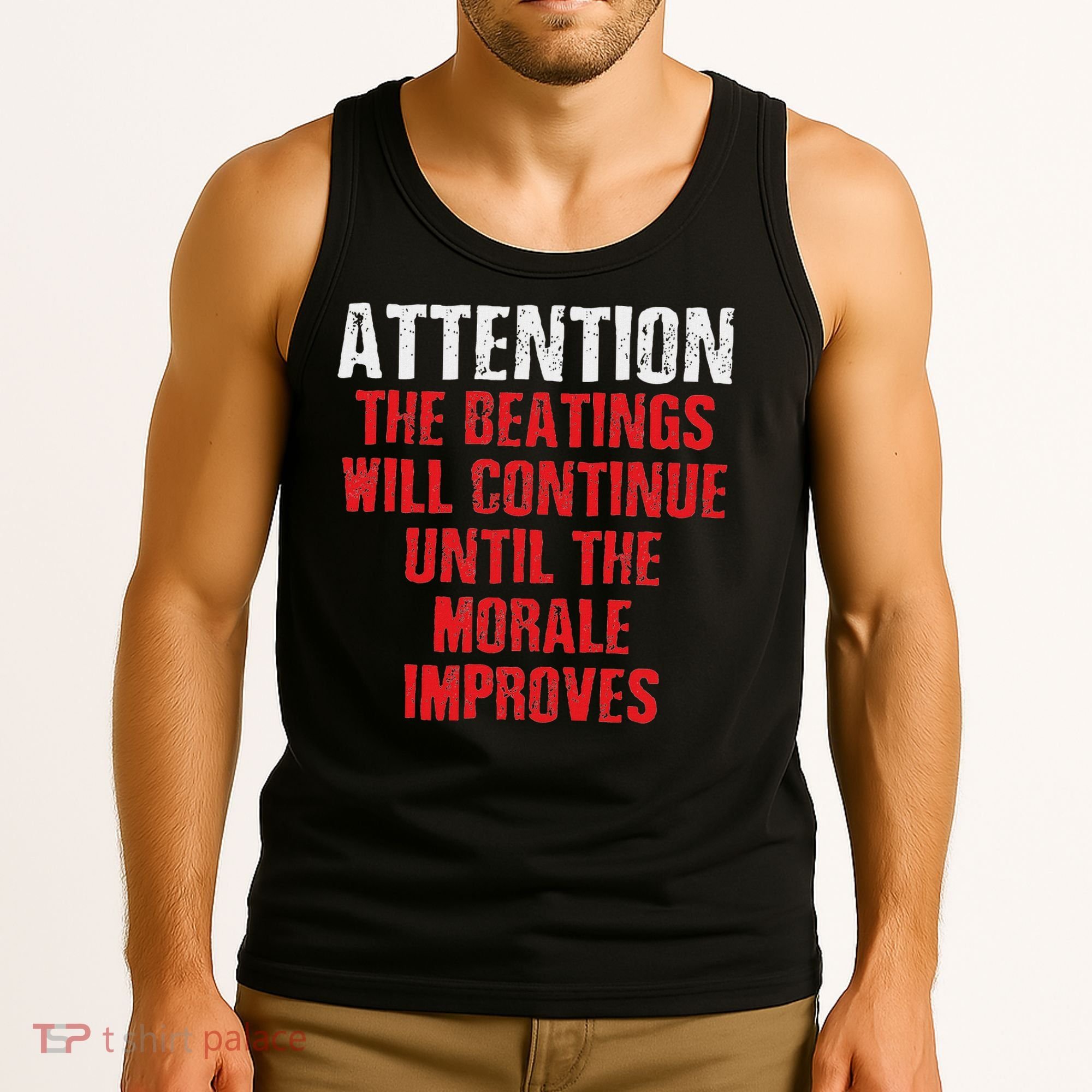 Attention Beatings Will Continue Until The Morale Improves Tank Top