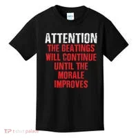 Attention Beatings Will Continue Until The Morale Improves Kids T-Shirt thumb 0