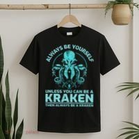 Always Be Yourself Unless You Can Be A Kraken Funny Octopus T-Shirt thumb 2