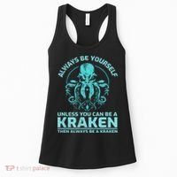 Always Be Yourself Unless You Can Be A Kraken Funny Octopus Women's Tank Top thumb 0