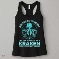 Always Be Yourself Unless You Can Be A Kraken Funny Octopus Women's Tank Top thumb 3