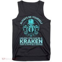 Always Be Yourself Unless You Can Be A Kraken Funny Octopus Tank Top thumb 0