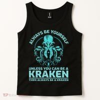 Always Be Yourself Unless You Can Be A Kraken Funny Octopus Tank Top thumb 2