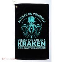 Always Be Yourself Unless You Can Be A Kraken Funny Octopus Golf Towel thumb 0