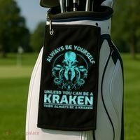Always Be Yourself Unless You Can Be A Kraken Funny Octopus Golf Towel thumb 2