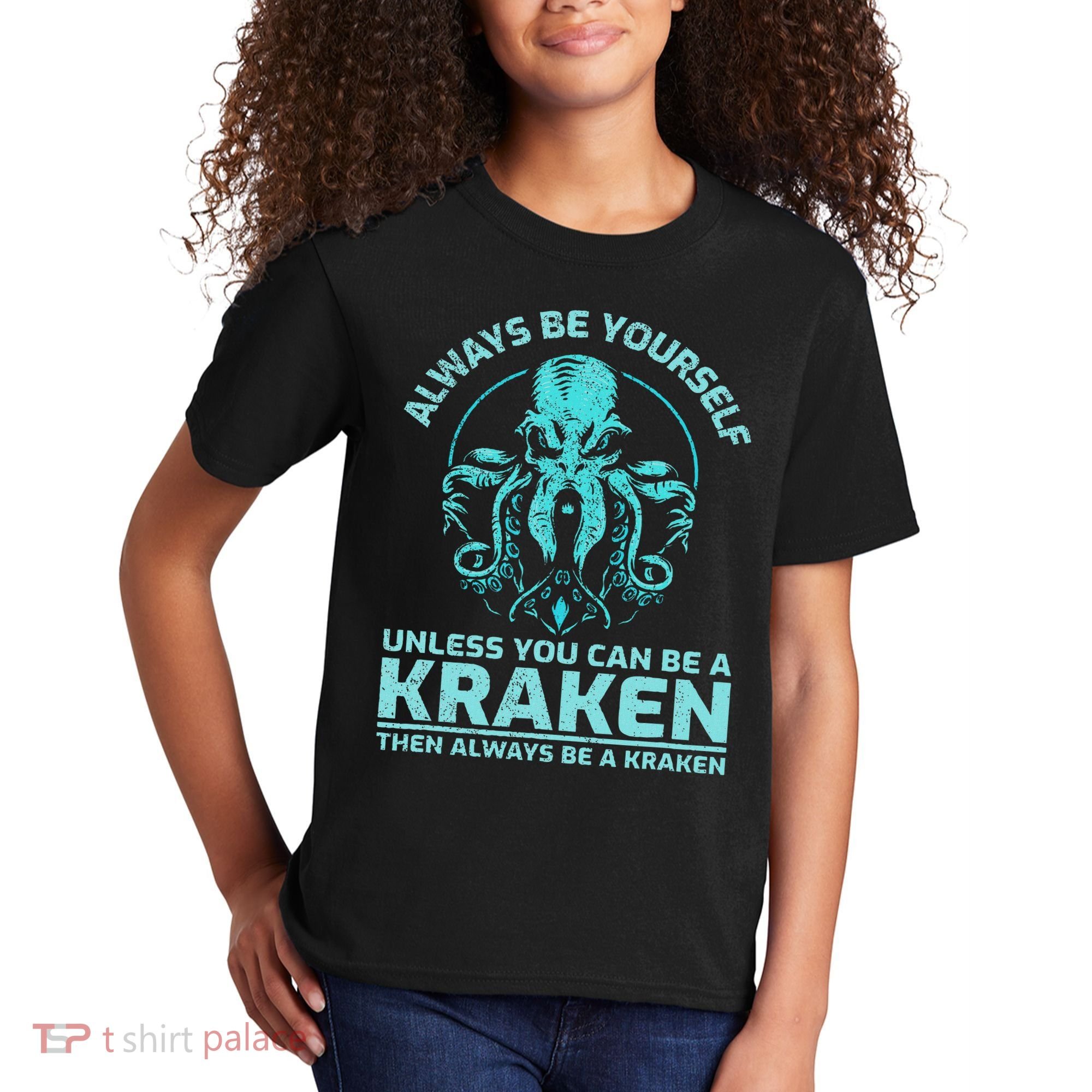 Always Be Yourself Unless You Can Be A Kraken Funny Octopus Kids T-Shirt
