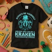 Always Be Yourself Unless You Can Be A Kraken Funny Octopus Kids T-Shirt thumb 3