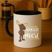Always Be Yourself Unless You Can Be A Moose Cool Gift Coffee Mug thumb 4