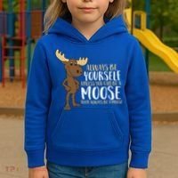 Always Be Yourself Unless You Can Be A Moose Cool Gift Kids Hoodie thumb 3