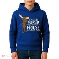 Always Be Yourself Unless You Can Be A Moose Cool Gift Kids Hoodie thumb 4