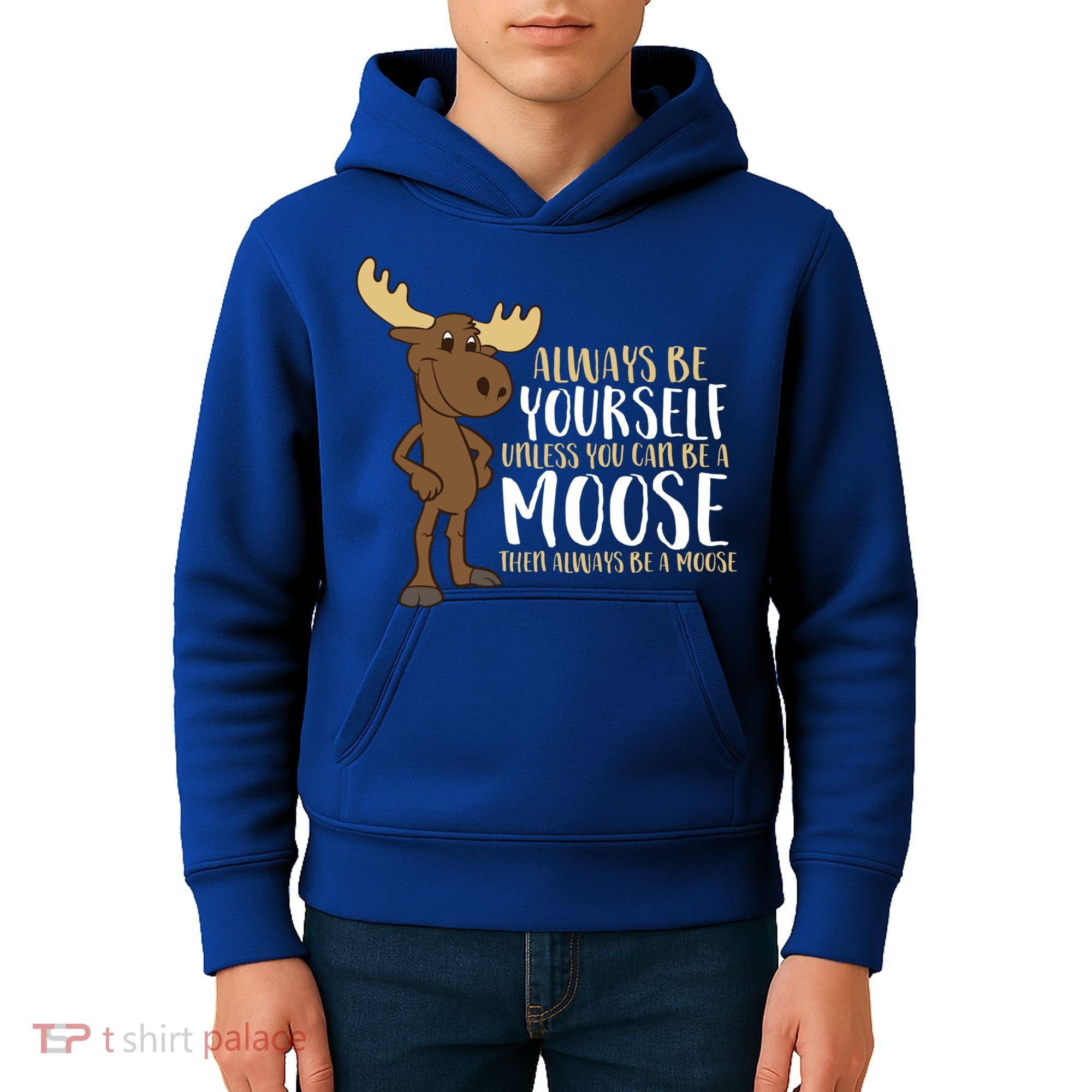 Always Be Yourself Unless You Can Be A Moose Cool Gift Kids Hoodie