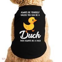 Always Be Yourself Unless You Can Be A Duck Duck Lover Doggie Tank thumb 0