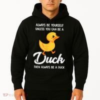 Always Be Yourself Unless You Can Be A Duck Duck Lover Hoodie thumb 2