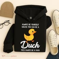 Always Be Yourself Unless You Can Be A Duck Duck Lover Hoodie thumb 4