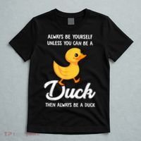 Always Be Yourself Unless You Can Be A Duck Duck Lover T-Shirt thumb 5