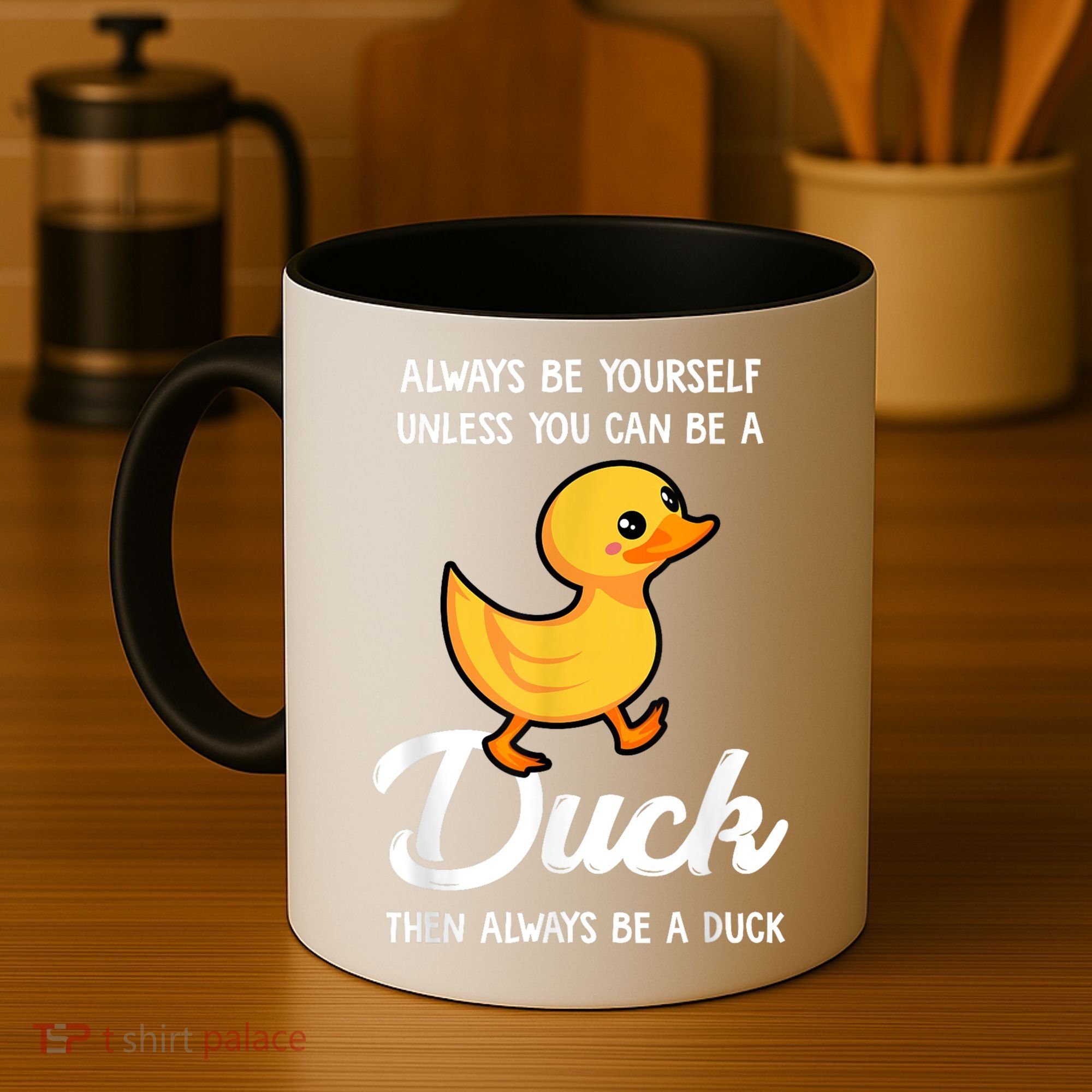 Always Be Yourself Unless You Can Be A Duck Duck Lover Coffee Mug