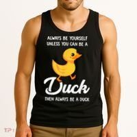 Always Be Yourself Unless You Can Be A Duck Duck Lover Tank Top thumb 3