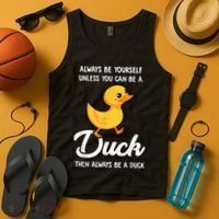 Always Be Yourself Unless You Can Be A Duck Duck Lover Tank Top thumb 4