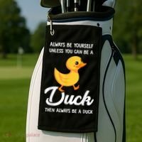 Always Be Yourself Unless You Can Be A Duck Duck Lover Golf Towel thumb 2