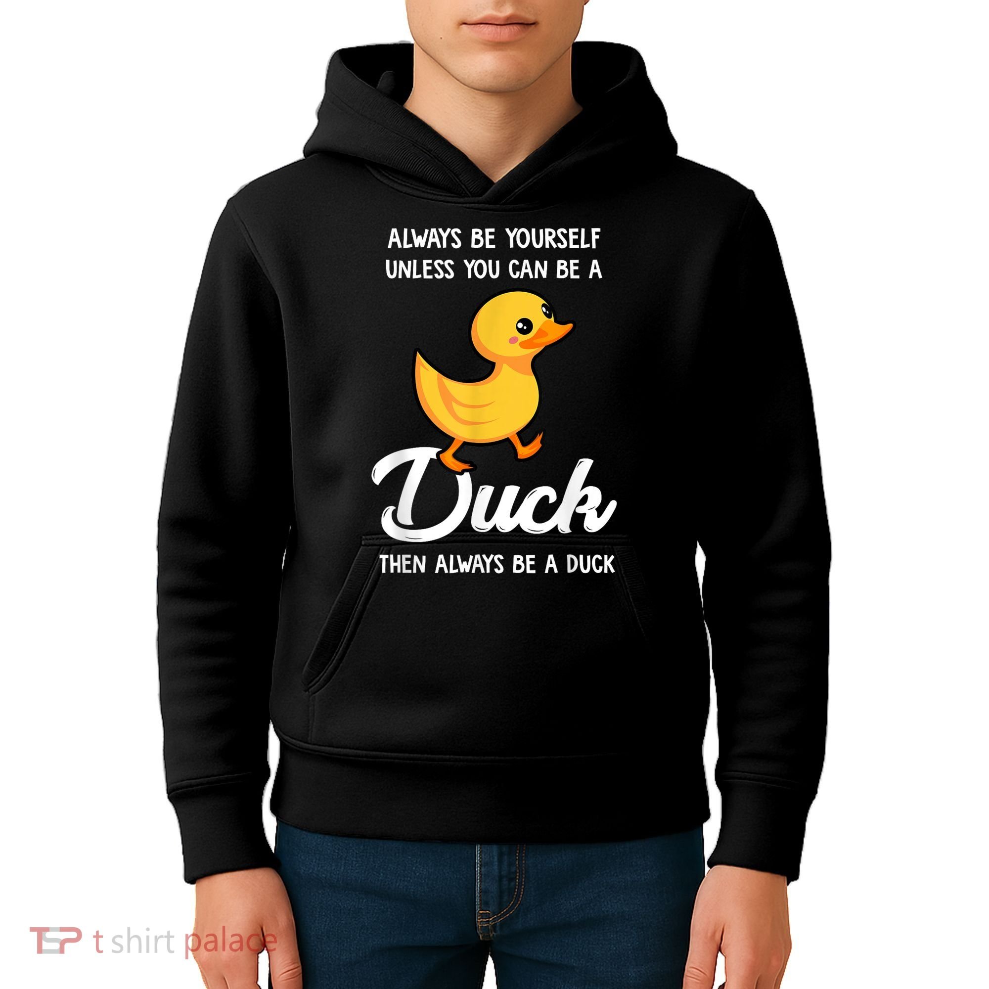 Always Be Yourself Unless You Can Be A Duck Duck Lover Kids Hoodie