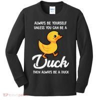 Always Be Yourself Unless You Can Be A Duck Duck Lover Kids Long Sleeve Shirt thumb 0