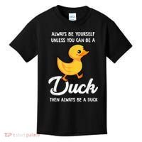 Always Be Yourself Unless You Can Be A Duck Duck Lover Kids T-Shirt thumb 0