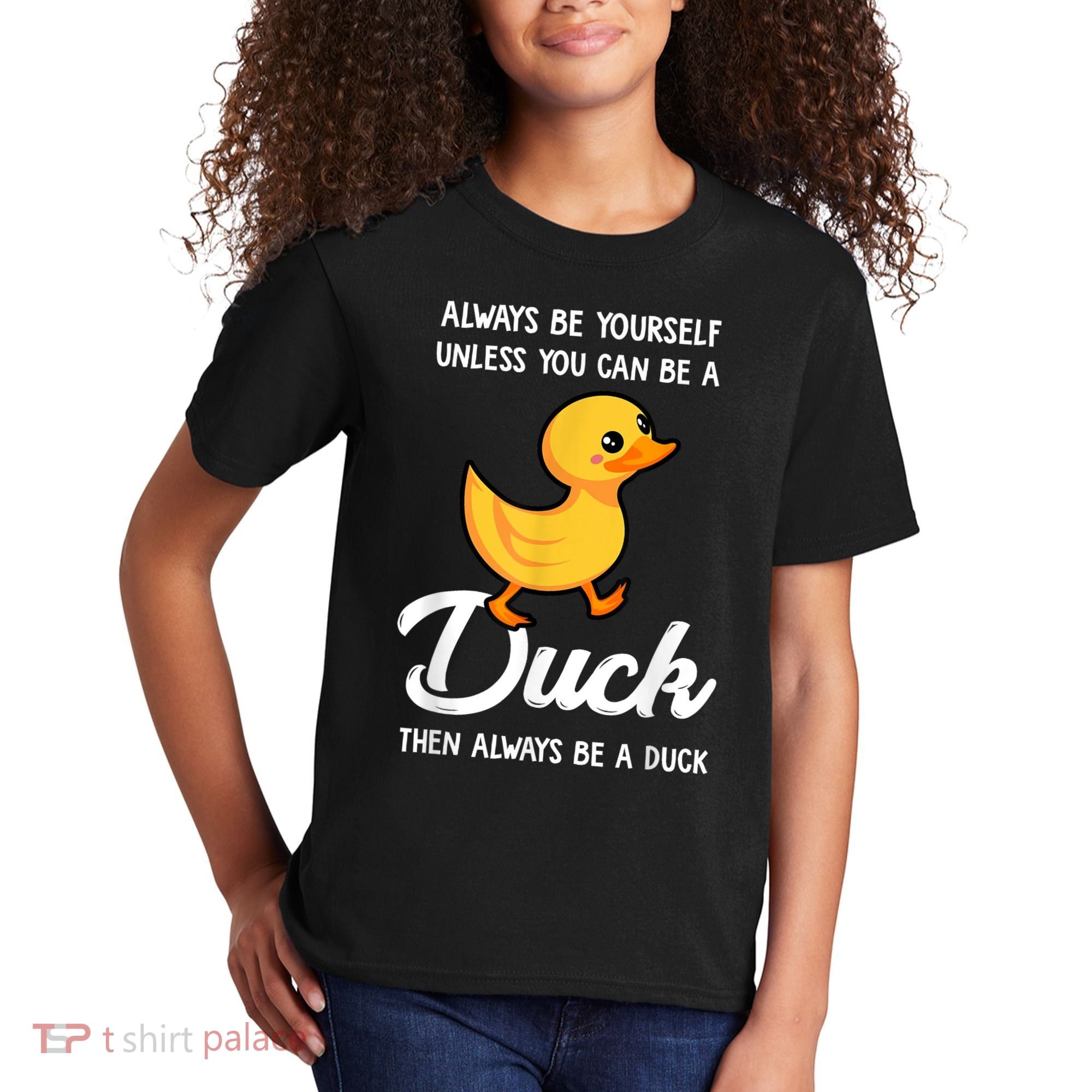 Always Be Yourself Unless You Can Be A Duck Duck Lover Kids T-Shirt