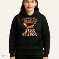 Always Be Yourself Unless You Can Be A Fox Fox Lover Hoodie thumb 5