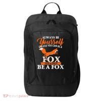 Always Be Yourself Unless You Can Be A Fox Fox Lover City Backpack thumb 0