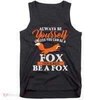 Always Be Yourself Unless You Can Be A Fox Fox Lover Tank Top thumb 0