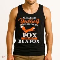 Always Be Yourself Unless You Can Be A Fox Fox Lover Tank Top thumb 3