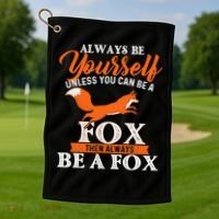 Always Be Yourself Unless You Can Be A Fox Fox Lover Golf Towel thumb 1
