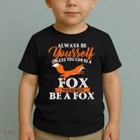 Always Be Yourself Unless You Can Be A Fox Fox Lover Toddler T-Shirt thumb 2