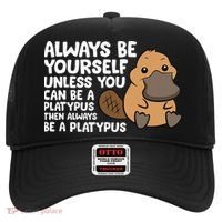 Always Be Yourself Unless You Can Be A Platypus Hat thumb 0