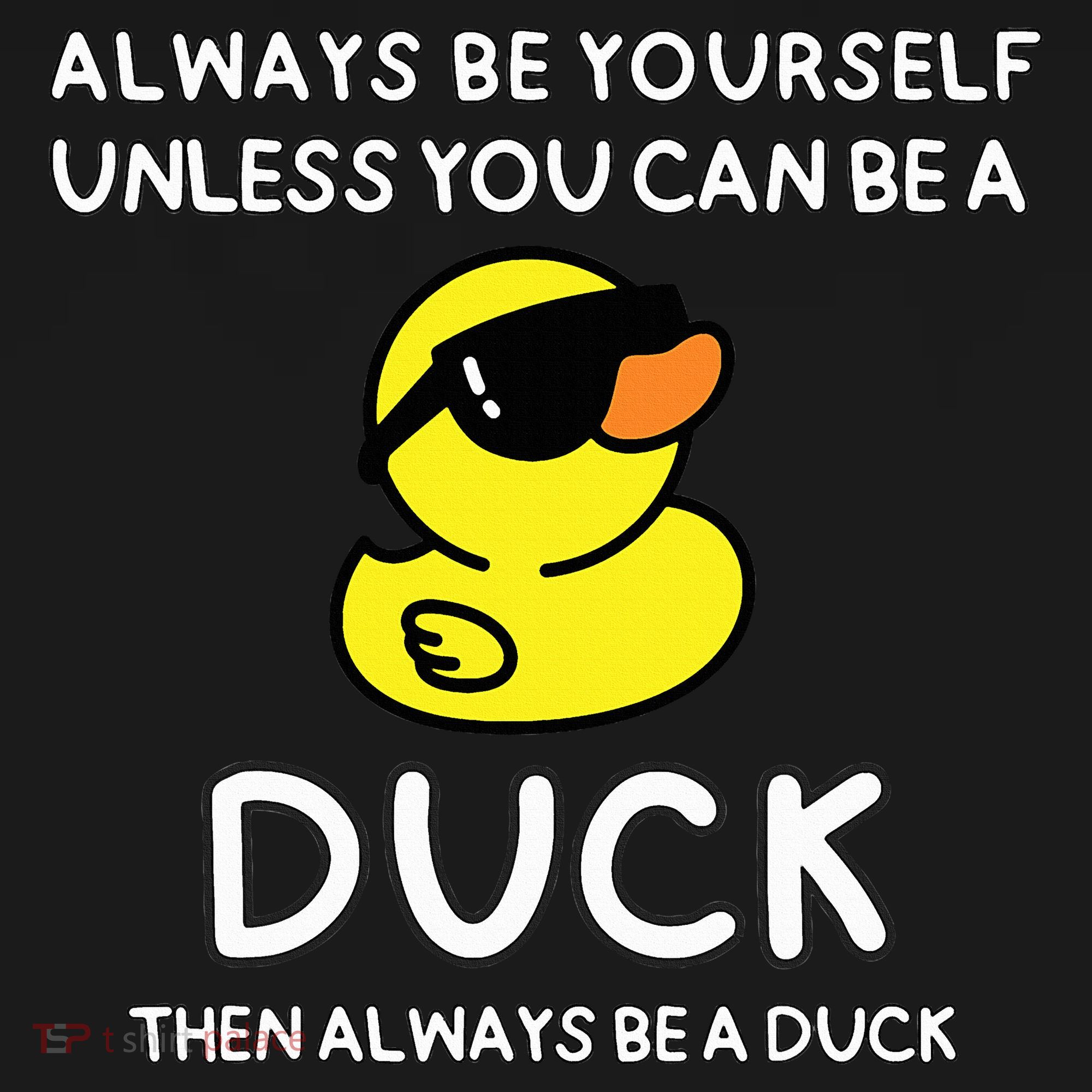 Always Be Yourself Unless You Can Be A Duck Cute Funny Women's Hoodie