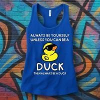 Always Be Yourself Unless You Can Be A Duck Cute Funny Women's Tank Top thumb 3