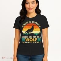 Always Be Yourself Unless You Can Be A Wolf Wolf Lover Women's T-Shirt thumb 4