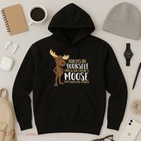 Always Be Yourself Unless You Can Be A Moose Hoodie thumb 3