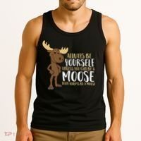 Always Be Yourself Unless You Can Be A Moose Tank Top thumb 3