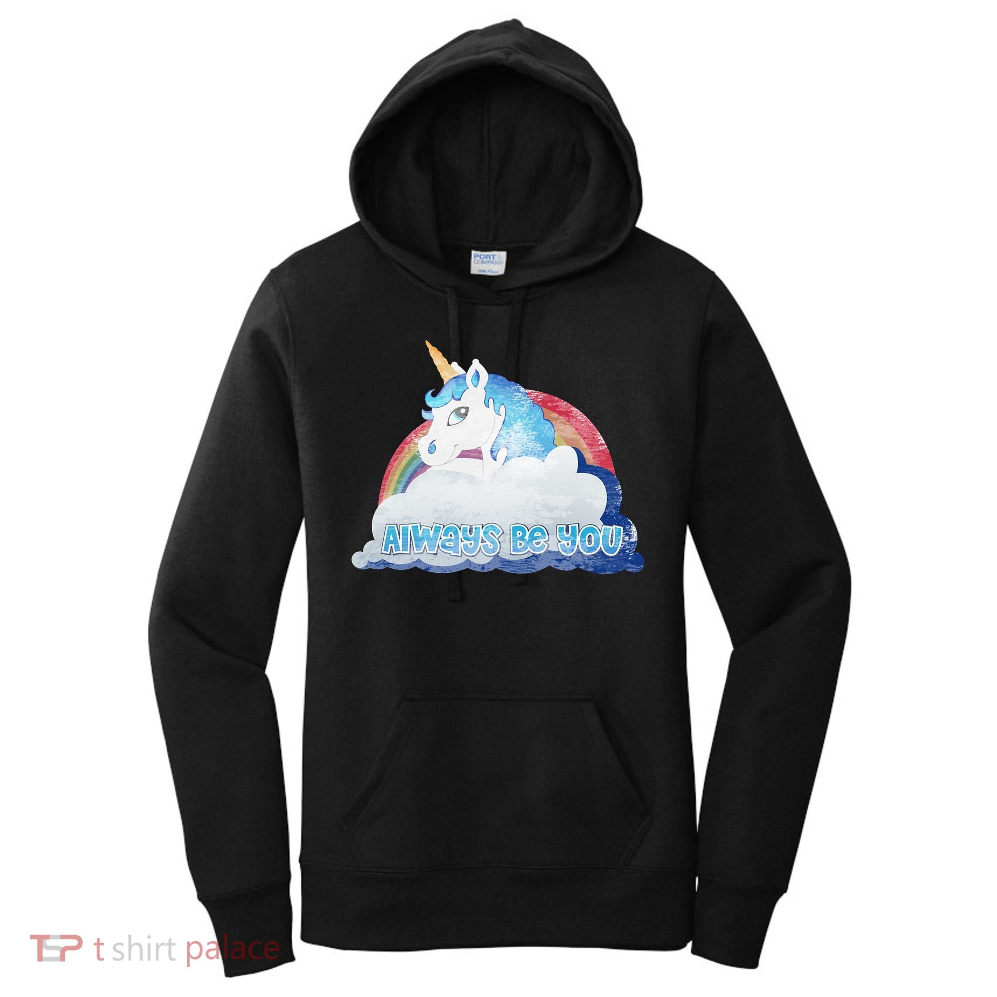 Always Be You Unicorn Rainbow Quote Women's Hoodie