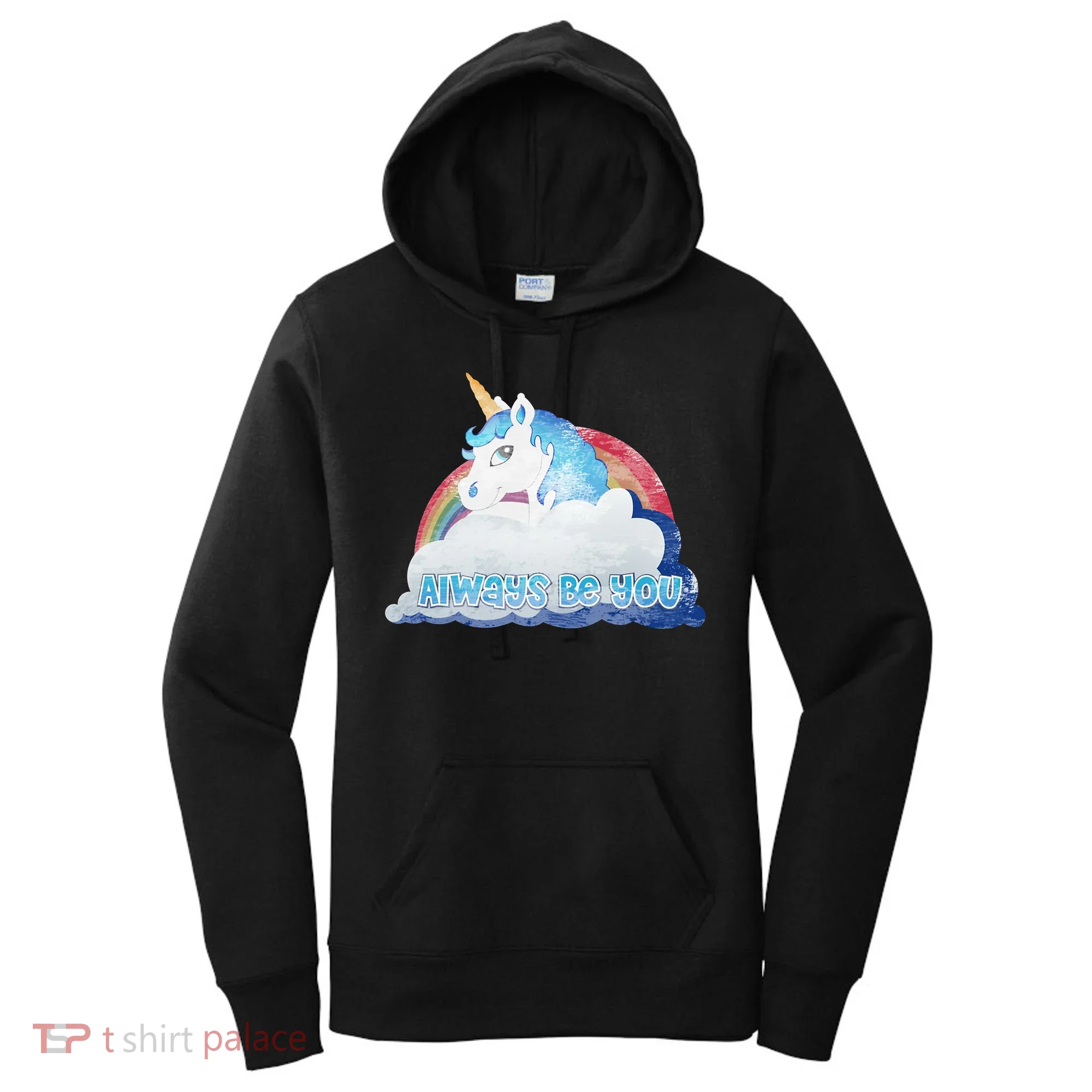 Always Be You Unicorn Rainbow Quote Women's Hoodie