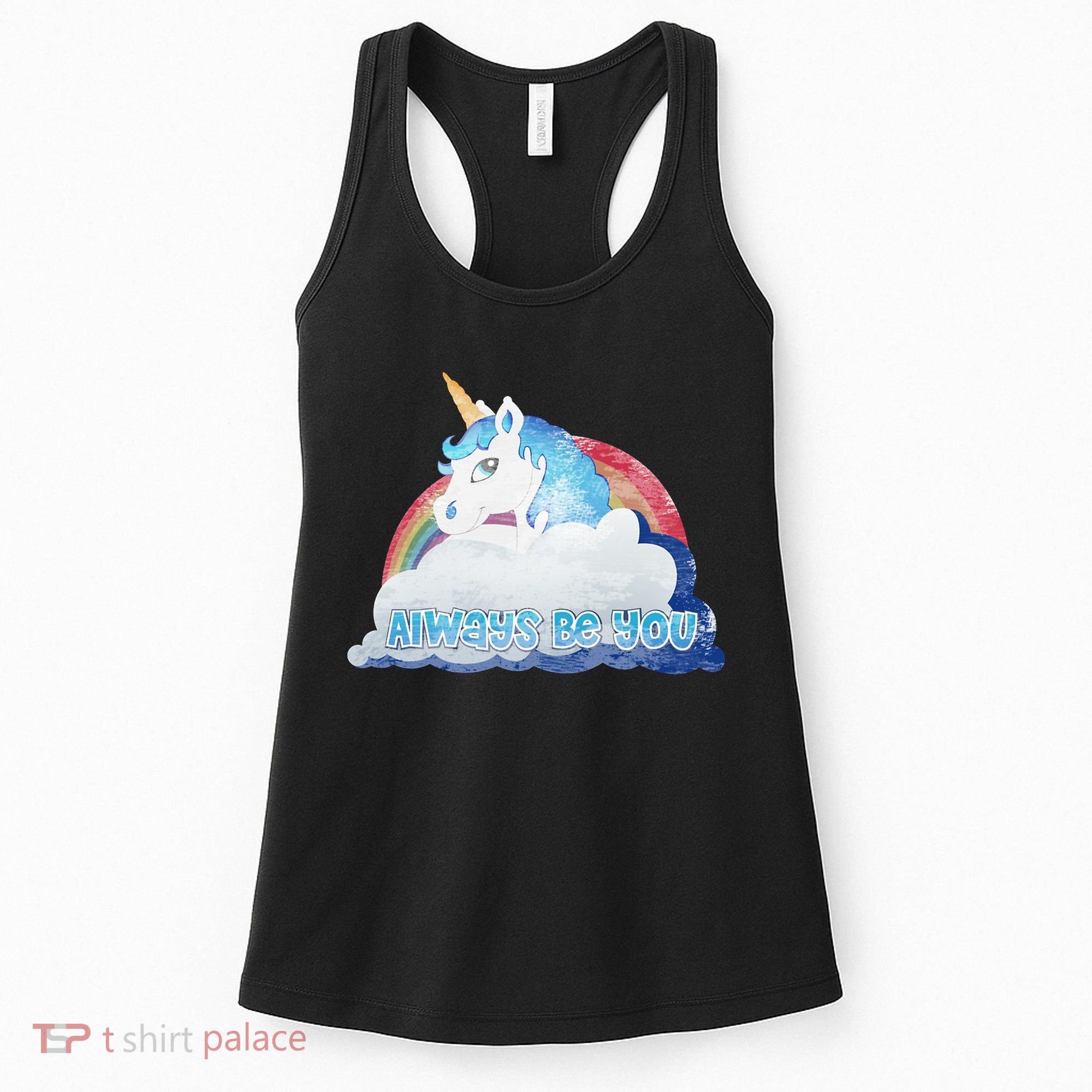 Always Be You Unicorn Rainbow Quote Women's Tank Top